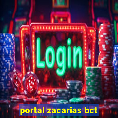 portal zacarias bct